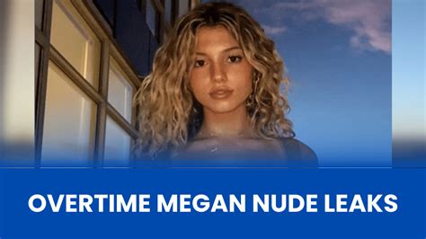 ivertime megan leak|Overtime Megan